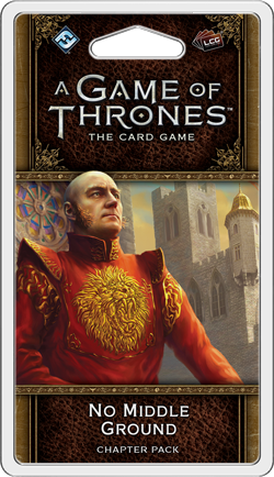 A Game of Thrones: The Card Game - No Middle Ground