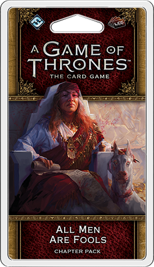 A Game of Thrones: The Card Game - All Men Are Fools